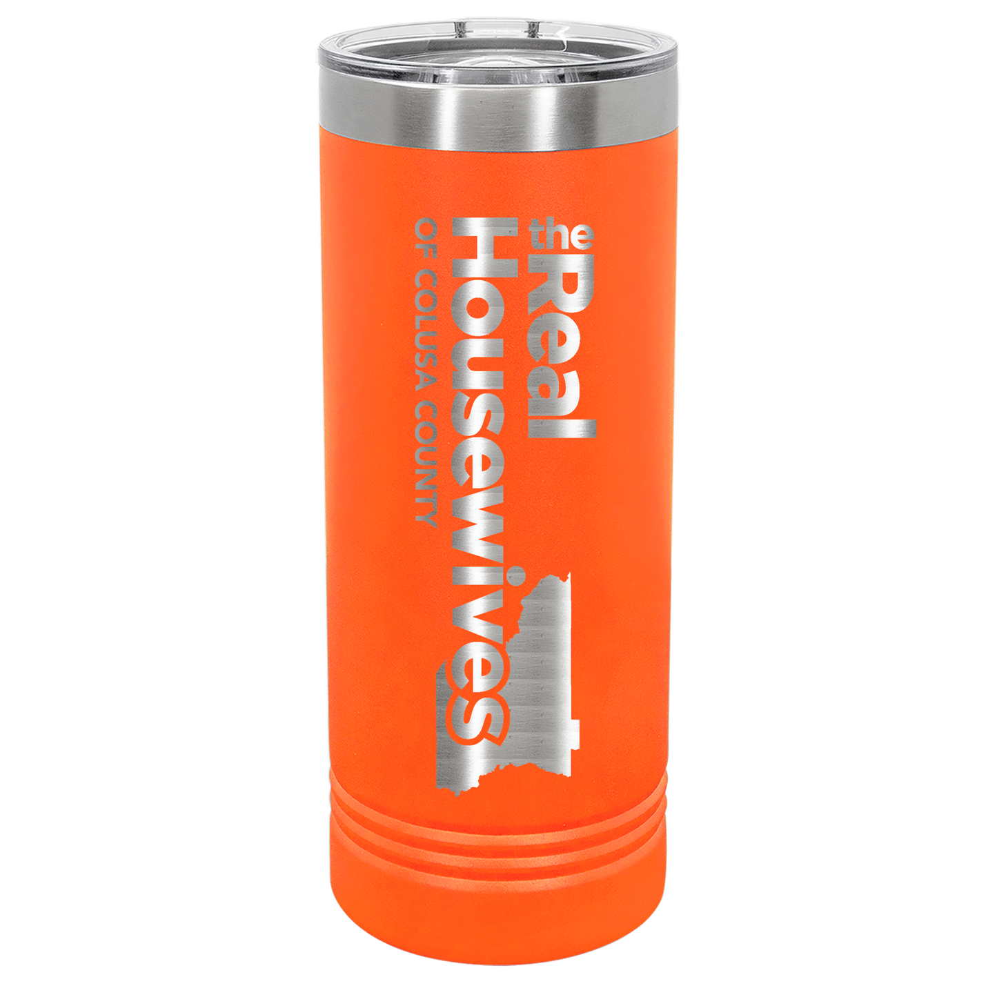Housewives of Colusa County 22oz Skinny Tumbler