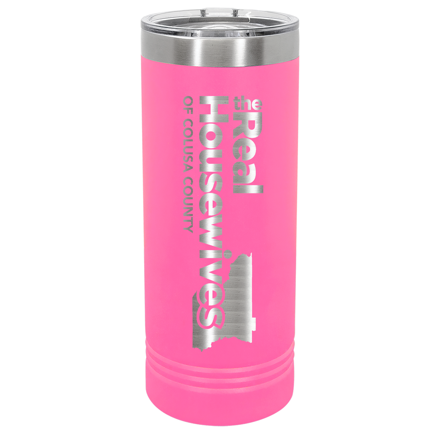 Housewives of Colusa County 22oz Skinny Tumbler