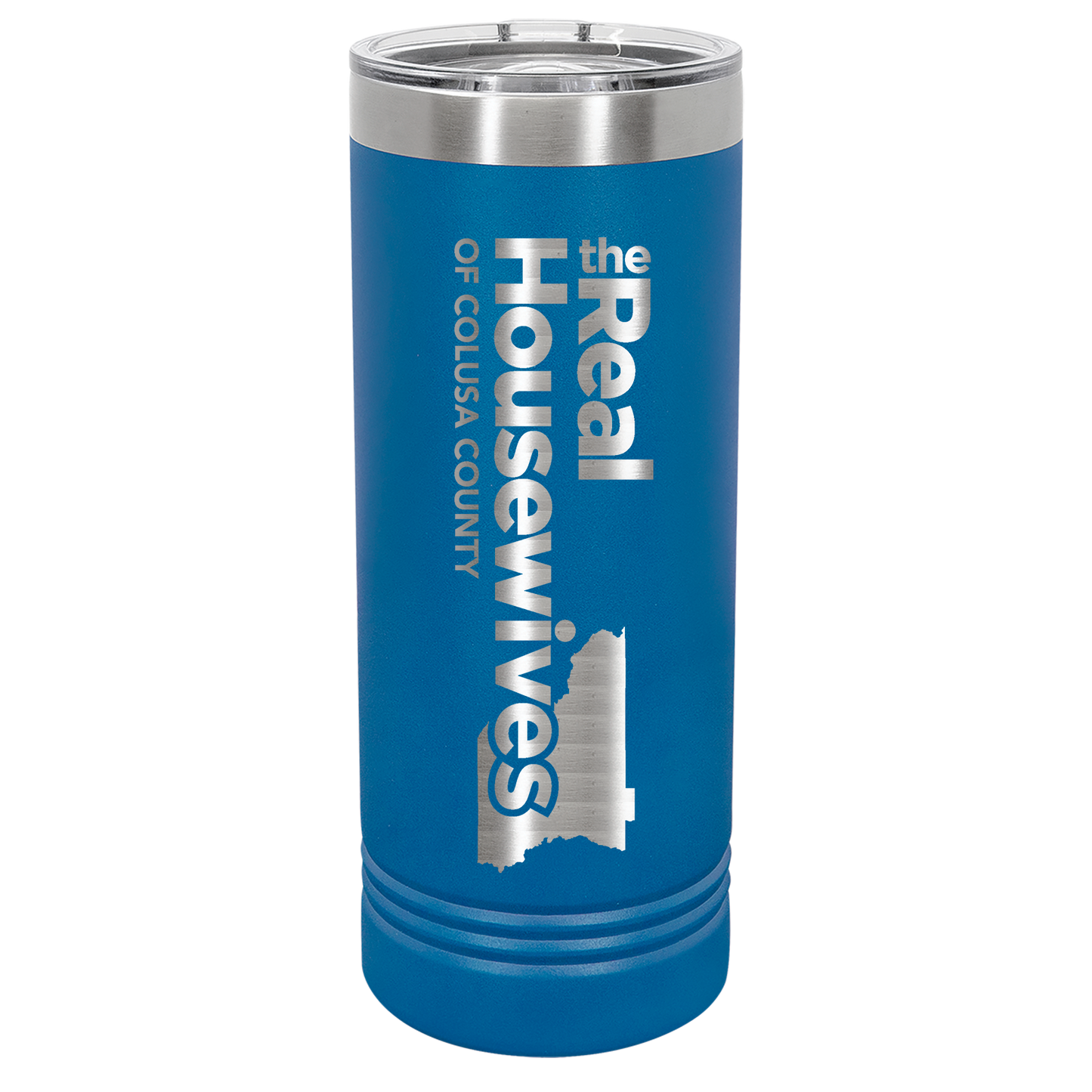 Housewives of Colusa County 22oz Skinny Tumbler