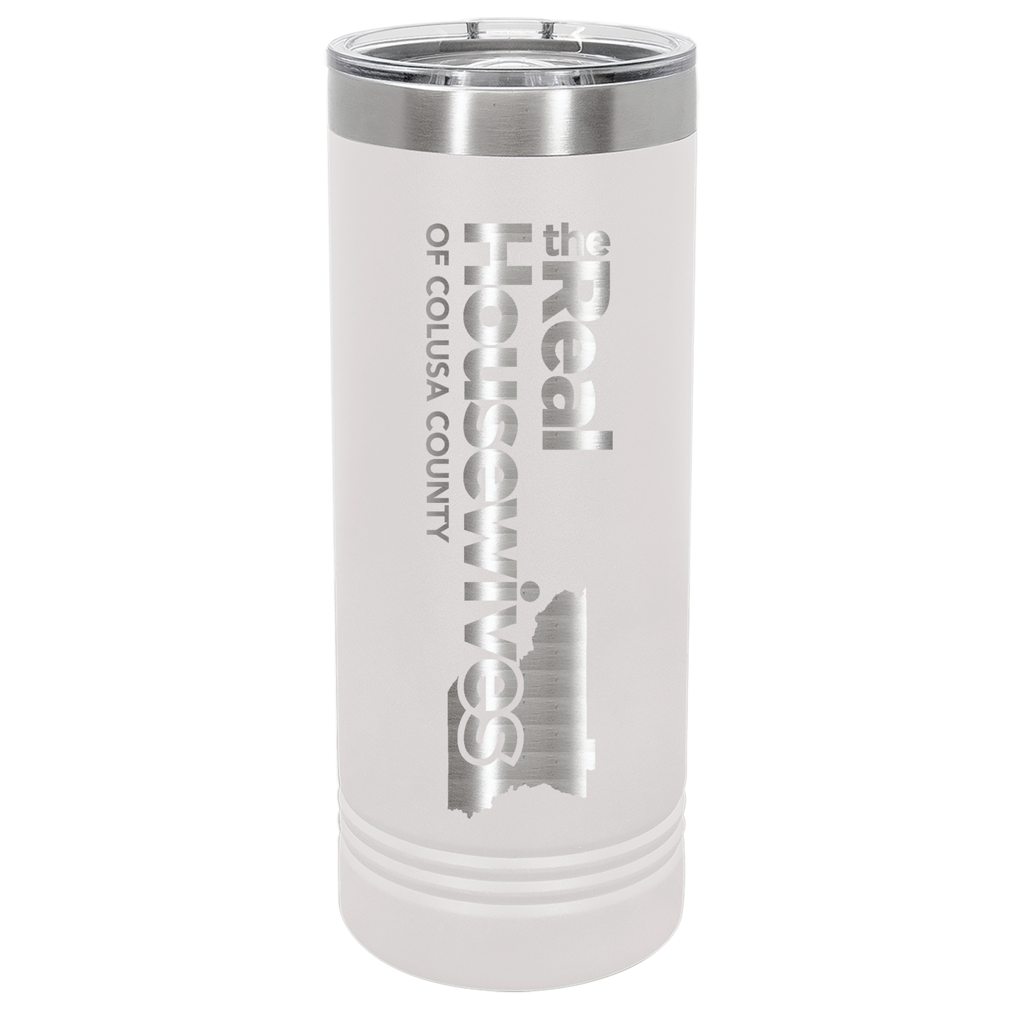 Housewives of Colusa County 22oz Skinny Tumbler