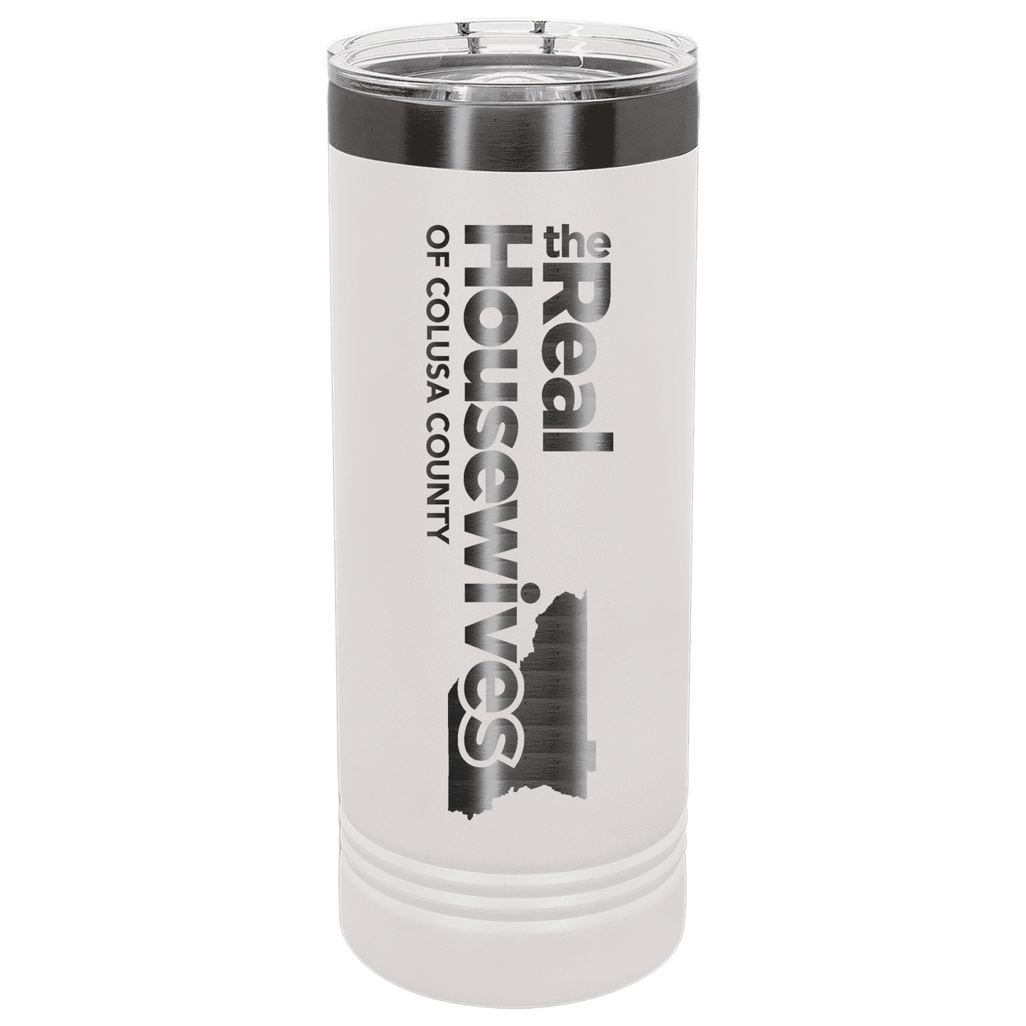 Housewives of Colusa County 22oz Skinny Tumbler