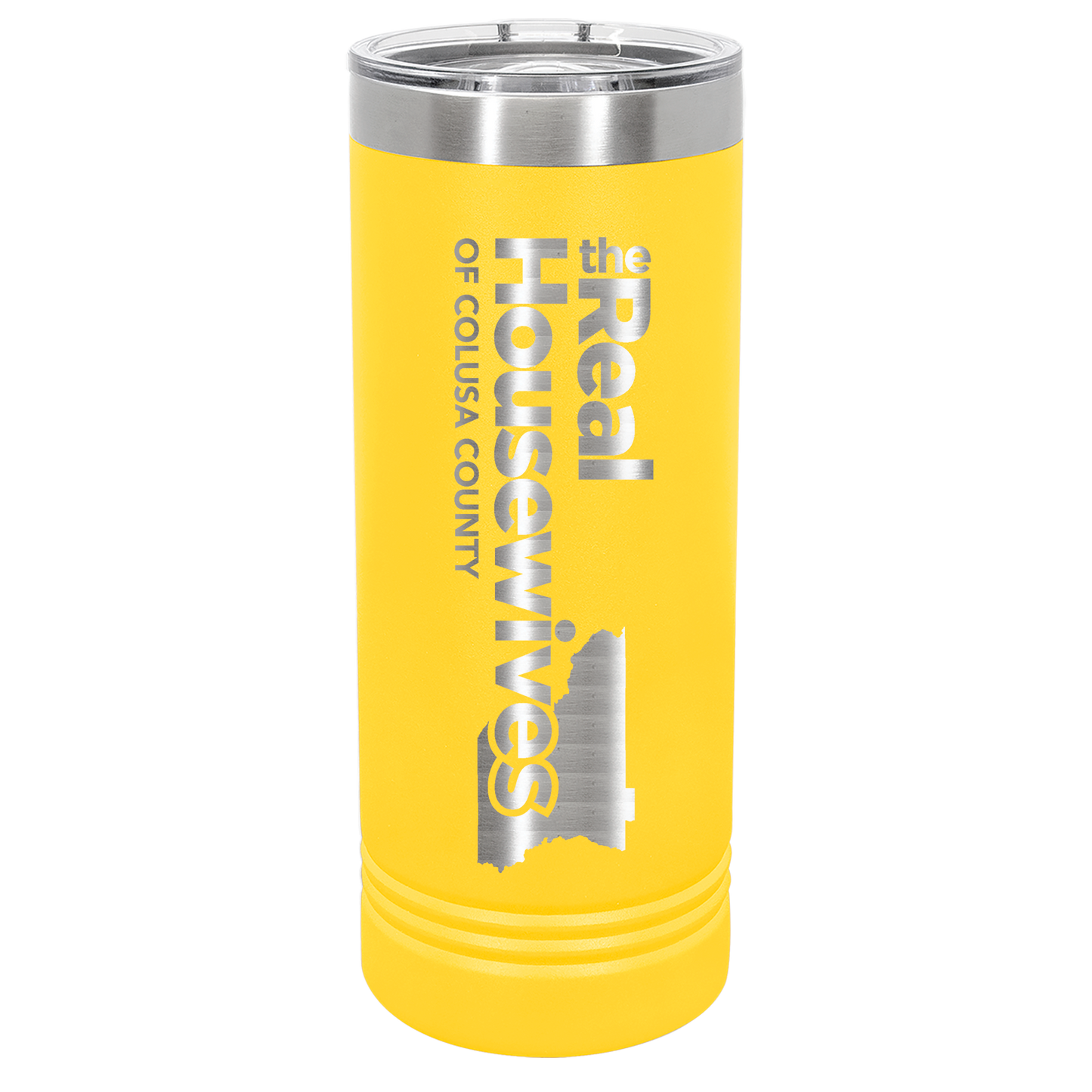 Housewives of Colusa County 22oz Skinny Tumbler